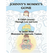 Johnny's Mommy's Gone