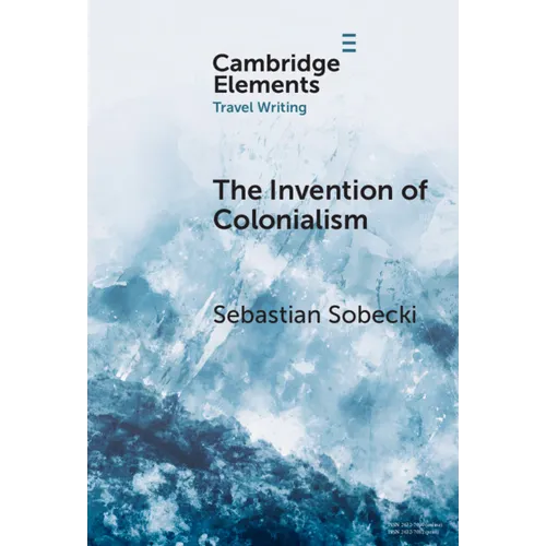 The Invention of Colonialism: Richard Hakluyt and Medieval Travel Writing