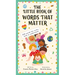 The Little Book of Words That Matter: 100 Words for Every Child to Understand
