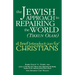 The Jewish Approach to Repairing the World (Tikkun Olam): A Brief Introduction for Christians