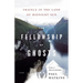 The Fellowship of Ghosts: Travels in the Land of Midnight Sun
