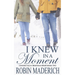 I Knew in a Moment - Connor Falls Christmas Series Book Two