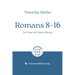 Romans 8-16: In View of God's Mercy: 7-Session Bible Study