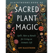 Blackthorn's Book of Sacred Plant Magic: Spells, Rites, and Rituals for Living an Aromatic Life