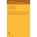 Amorphous Polymers and Non-Newtonian Fluids