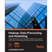 Hadoop: Data Processing and Modelling: Data Processing and Modelling