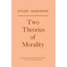 Two Theories of Morality: Thank-Offering to Britain Fund Lectures, 1976
