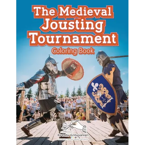 The Medieval Jousting Tournament Coloring Book