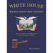 White House Renovation Souvenirs: Souvenirs, Relics and Mementos of the President's House