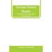 German Science Reader: An Introduction to Scientific German, for Students of Physics, Chemistry and Engineering