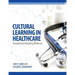 Cultural Learning in Healthcare: Recognizing and Managing Differences
