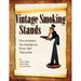 Vintage Smoking Stands - Uncovering an American Folk Art Treasure