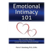 Emotional Intimacy 101: The Surefire Way to Great Romantic Relationships