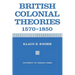 British Colonial Theories 1570-1850