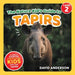 The Nature Kid's Guide to Tapirs: A Level 2 Reader for Curious Young Kids Who Love Tapirs!