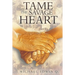 Tame The Savage Heart