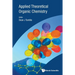 Applied Theoretical Organic Chemistry