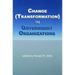Change (Transformation) in Public Sector Organizations