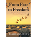 From Fear to Freedom: Healing Anxious Attachment, Overcoming Heartbreak, and Thriving Alone