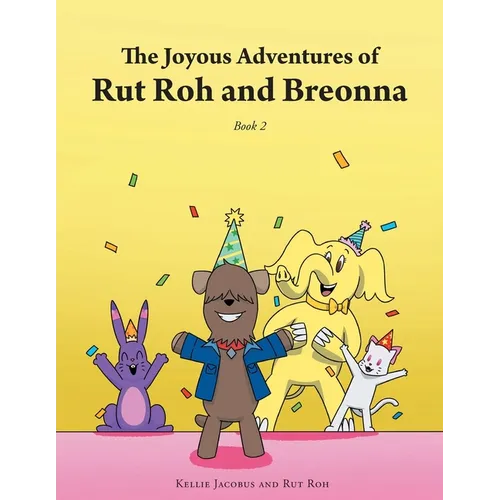 The Joyous Adventures of Rut Roh and Breonna: Book 2