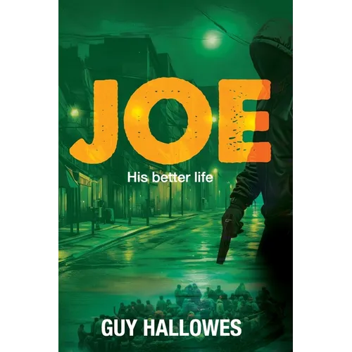Joe: His Better Life
