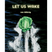 Let Us Wake: A Quantum Journey to Spiritual Awakening, Higher Consciousness, and Inner Peace