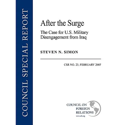 After the Surge: The Case for U.S. Military Disengagement from Iraq