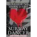 Subway Dancer: and Other Stories