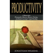Productivity: 4 Manuscripts: Photographic Memory, Memory Training, Accelerated Learning & Speed Reading