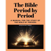 The Bible Period by Period: A Manual for the Study of the Bible by Periods