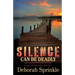 Silence Can Be Deadly