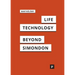 Life and Technology: An Inquiry Into and Beyond Simondon