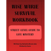 Wise Marie Survival Workbook Street-Level Guide to Life Mastery
