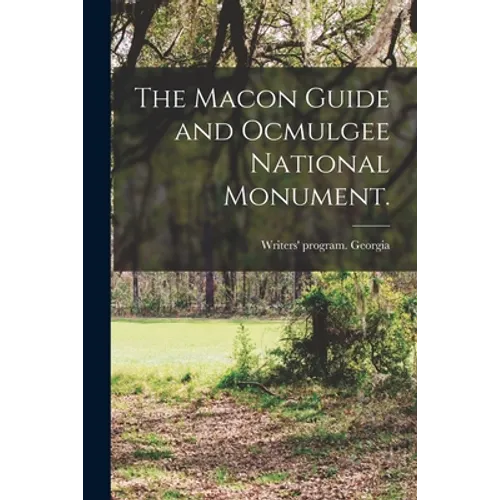 The Macon Guide and Ocmulgee National Monument.
