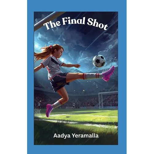 The Final Shot: New school. Zero friends. One massive secret.