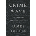 Crime Wave: The American Homicide Epidemic