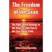 The Freedom of the Seas: The Right Which Belongs to the Dutch to Take Part in the East Indian Trade
