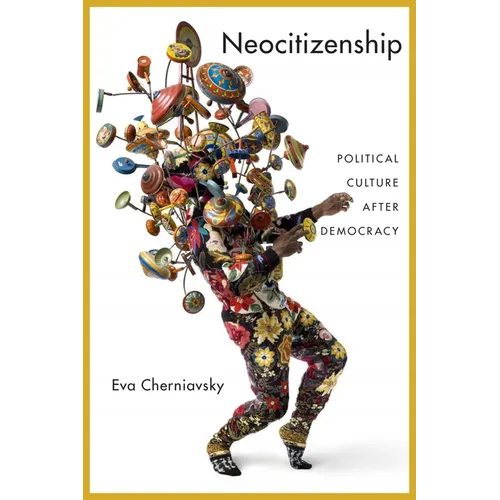 Neocitizenship: Political Culture After Democracy