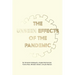 The Unseen Effects of the Pandemic