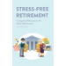 Stress-Free Retirement: Living the Millionaire Life After Retirement
