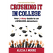 Crushing it in College: Your 7-Step Guide to an Awesome Adventure