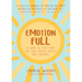 Emotionfull: A Guide to Self-Care for Your Mental Health and Emotions (Help with Self-Worth and Self-Esteem, Anxieties & Phobias)
