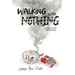 Walking With Nothing