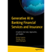 Generative AI in Banking Financial Services and Insurance: A Guide to Use Cases, Approaches, and Insights