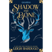 Shadow and Bone
