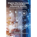 Digital Marketplaces for Knowledge Intensive Assets: Monetizing and Sharing at Scale
