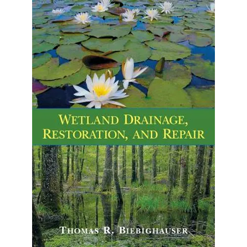 Wetland Drainage, Restoration, and Repair