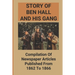 Story Of Ben Hall And His Gang: Compilation Of Newspaper Articles Published From 1862 To 1866