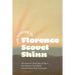 The Wisdom of Florence Scovel Shinn: The Game of Life & How to Play It, Your Word is Your Wand, and The Secret Door to Success