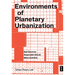 Environments of Planetary Urbanization
